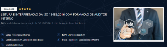 Curso gravado: Leitura e Interpretao da ISO 13485:2016 com Formao de Auditor Interno