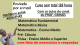 Curso Matemtica (fundamental,mdio), Pr-Clculo, Fsica (mdio,superior) - 183h - enviado por e-mail com lista de exerccios e respostas