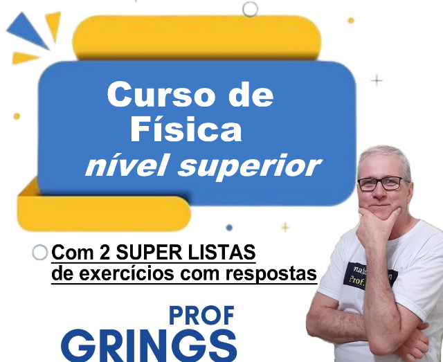 Curso de F�SICA - n�vel superior com listas de exerc�cios e respostas
