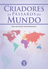 Criadores de Pssaros do Mundo - Volume 5