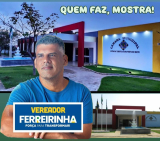 Vereador Ferreirinha/PL (QUEM FAZ, MOSTRA)