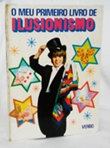 O Meu Primeiro Livro De Ilusionismo - Editora Verbo